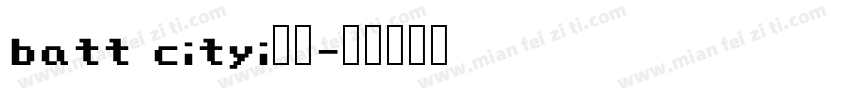 batt cityi字体字体转换